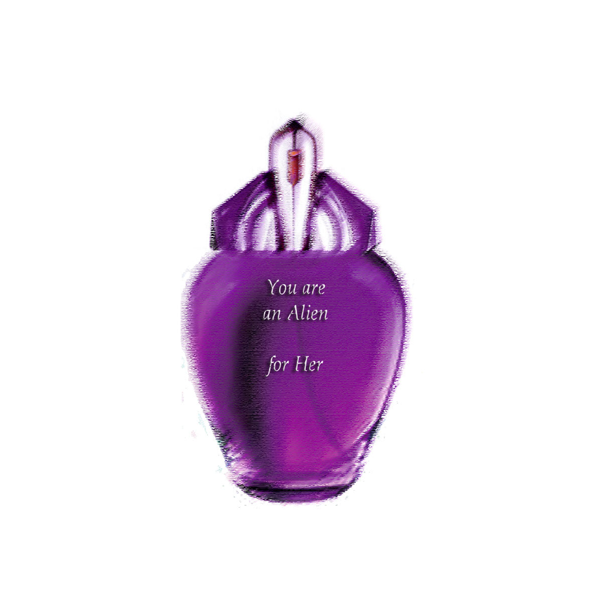 No 103 -  You are an Alien for Her